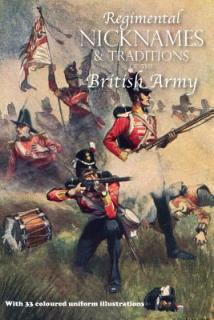 Regimental Nicknames & Traditions of the British Army
