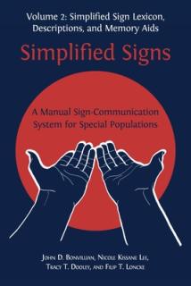 Simplified Signs: A Manual Sign-Communication System for Special Populations, Volume 2