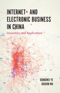 Internet+ and Electronic Business in China: Innovation and Applications
