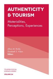 Authenticity & Tourism: Materialities, Perceptions, Experiences