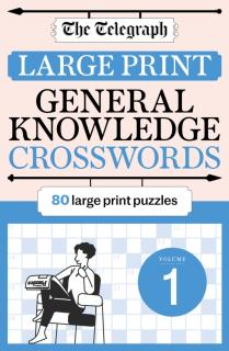 Telegraph Large Print General Knowledge Crosswords 1