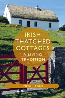 Irish Thatched Cottages: A Living Tradition