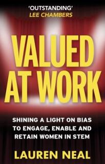 Valued at Work: Shining a Light on Bias to Engage, Enable, and Retain Women in Stem