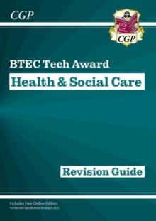 New BTEC Tech Award in Health & Social Care: Revision Guide
