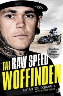 Raw Speed: The Autobiography of the Three-Times World Speedway Champion