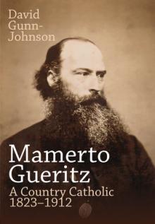 Mamerto Gueritz: A Country Catholic 1823-1912
