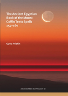 The Ancient Egyptian Book of the Moon: Coffin Texts Spells 154-160