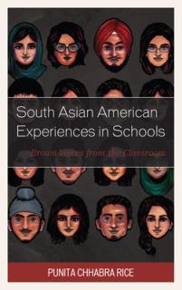South Asian American Experiences in Schools: Brown Voices from the Classroom