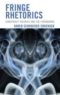 Fringe Rhetorics: Conspiracy Theories and the Paranormal