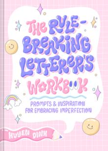 The Rule-Breaking Letterer's Workbook: Prompts and Inspiration for Embracing Imperfection