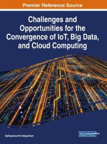 Challenges and Opportunities for the Convergence of IoT, Big Data, and Cloud Computing