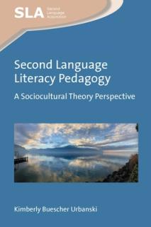 Second Language Literacy Pedagogy: A Sociocultural Theory Perspective