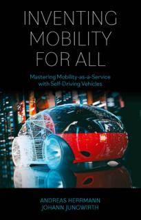 Inventing Mobility for All: Mastering Mobility-As-A-Service with Self-Driving Vehicles