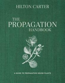 The Propagation Handbook: A Guide to Propagating Houseplants