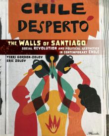 The Walls of Santiago: Social Revolution and Political Aesthetics in Contemporary Chile