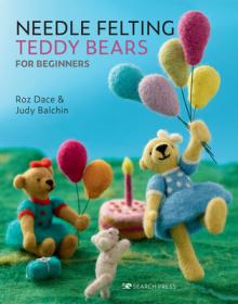 Needle Felting Teddy Bears for Beginners