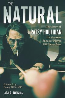 The Natural: The Story of Patsy Houlihan, the Greatest Snooker Player You Never Saw
