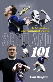 Scotland 101: An Introduction to the National Team