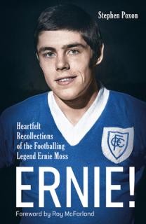 Ernie!: Heartfelt Recollections of the Footballing Legend Ernie Moss