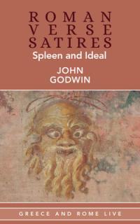 Roman Verse Satires: Spleen and Ideal