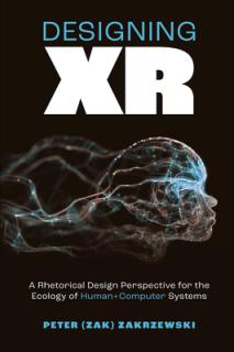 Designing Xr: A Rhetorical Design Perspective for the Ecology of Human+computer Systems