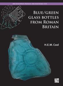 Blue/Green Glass Bottles from Roman Britain: Square and Other Prismatic Forms