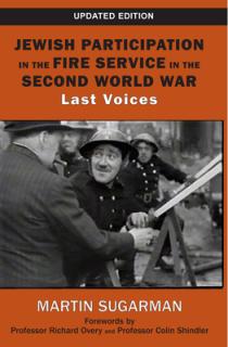 Jewish Participation in the Fire Service in the Second World War: Last Voices