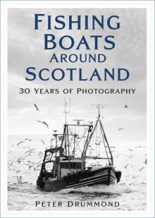 Fishing Boats Around Scotland: 30 Years of Photography