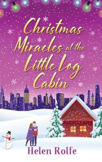 Christmas Miracles at the Little Log Cabin