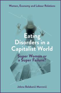 Eating Disorders in a Capitalist World: Super Woman or a Super Failure?