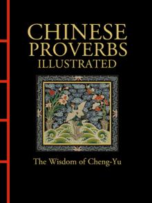 Chinese Proverbs Illustrated: The Wisdom of Cheng-Yu