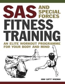 SAS and Special Forces Fitness Training: An Elite Workout Programme for Your Body and Mind