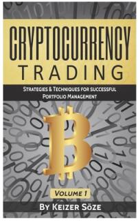 Cryptocurrency Trading: Strategies & Techniques for successful Portfolio Management