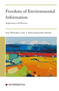 Freedom of Environmental Information: Aspirations and Practice