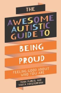 Awesome Autistic Guide to Being Proud