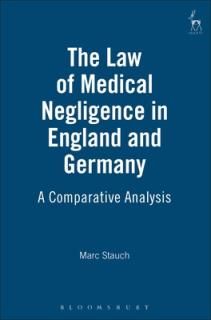 The Law of Medical Negligence in England and Germany: A Comparative Analysis