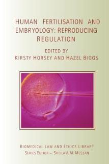 Human Fertilisation and Embryology: Reproducing Regulation