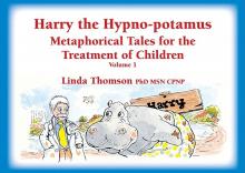 Harry the Hypno-Potamus: Metaphorical Tales for the Treatment of Children