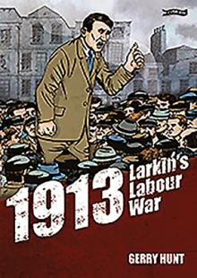 1913 - Larkin's Labour War