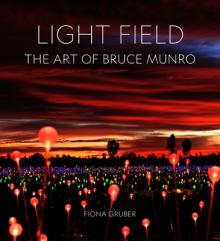 Light Field: The Art of Bruce Munro