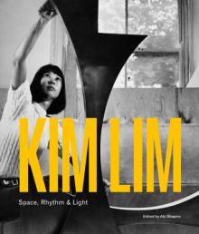Kim Lim: Space, Rhythm & Light