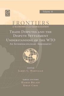 Trade Disputes and the Dispute Settlement Understanding of the Wto: An Interdisciplinary Assessment
