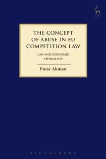 Concept of Abuse in Eu Competition Law: Law and Economic Approaches