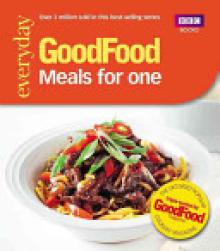 Good Food: Meals for One Triple-Tested Recipes