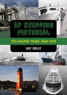BP Shipping Pictorial: The Golden Years 1945-1975
