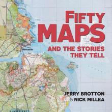 Fifty Maps and the Stories They Tell