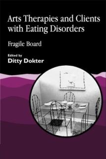 Arts Therapies and Clients with Eating Disorders: Fragile Board