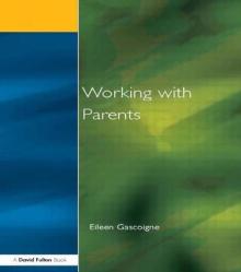 Working with Parents: As Partners in Special Educational Needs