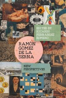 Ramn Gmez de la Serna: New Perspectives