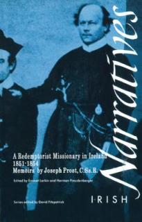 Memoirs of Joseph Prost, C.Ss.R.: A Redemptorist Missionary in Ireland 1851-1854